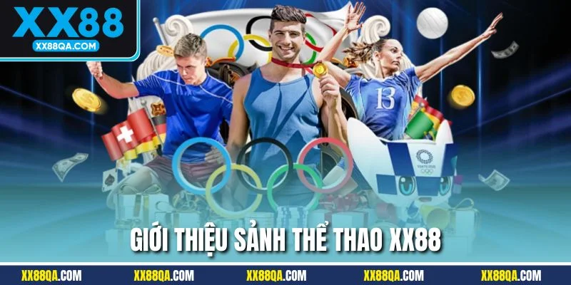 Giới thiệu những thông tin cơ bản về sảnh cược thể thao XX88