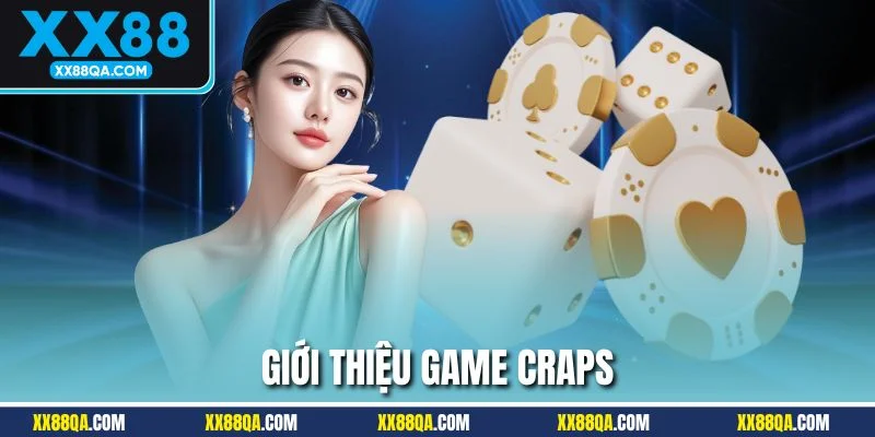 Những thông tin cần nắm chắc trước khi áp dụng cách chơi craps
