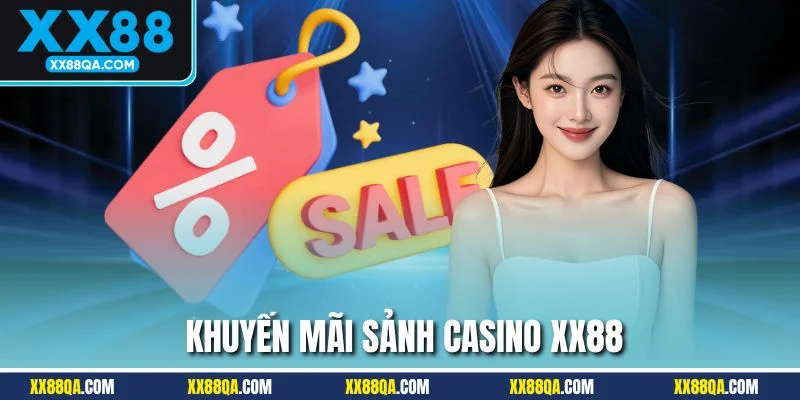 Những khuyến mãi độc quyền dành cho sảnh game casino