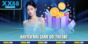 Khuyến Mãi Game Đổi Thưởng | Trải Nghiệm Kèm Ưu Đãi Khủng