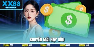 Khuyến Mãi Nạp Đầu | Bước Khởi Đầu Hoàn Hảo Cho Khách Hàng